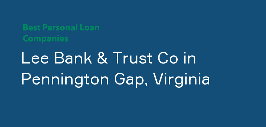 Lee Bank & Trust Co in Virginia, Pennington Gap
