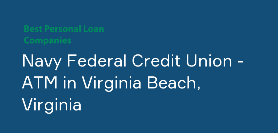 Navy Federal Credit Union - ATM in Virginia, Virginia Beach