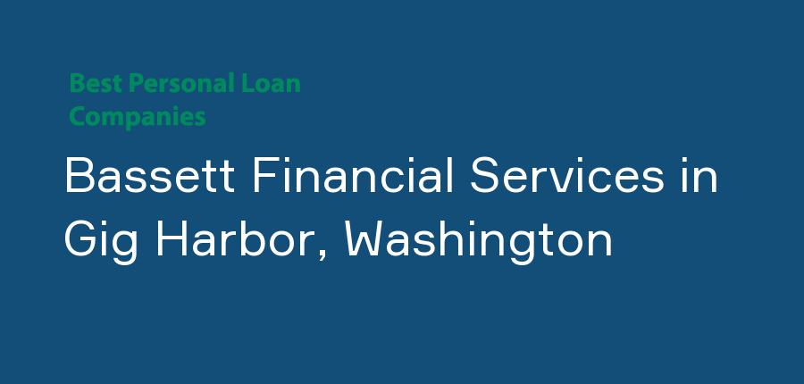 Bassett Financial Services in Washington, Gig Harbor