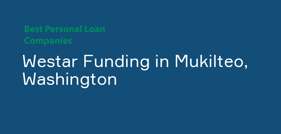 Westar Funding in Washington, Mukilteo