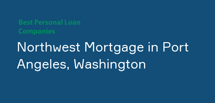 Northwest Mortgage in Washington, Port Angeles
