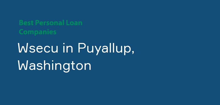 Wsecu in Washington, Puyallup