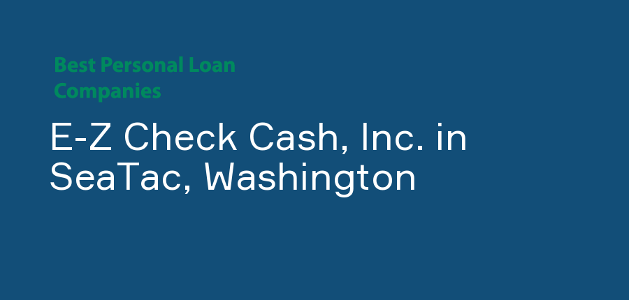 E-Z Check Cash, Inc. in Washington, SeaTac