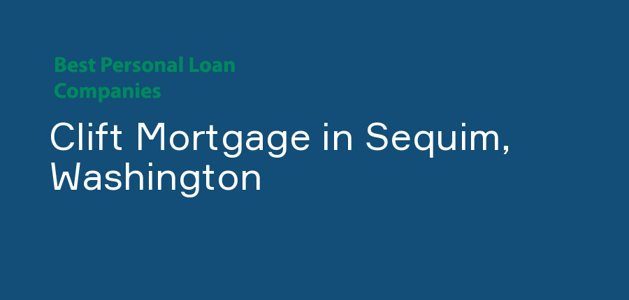 Clift Mortgage in Washington, Sequim
