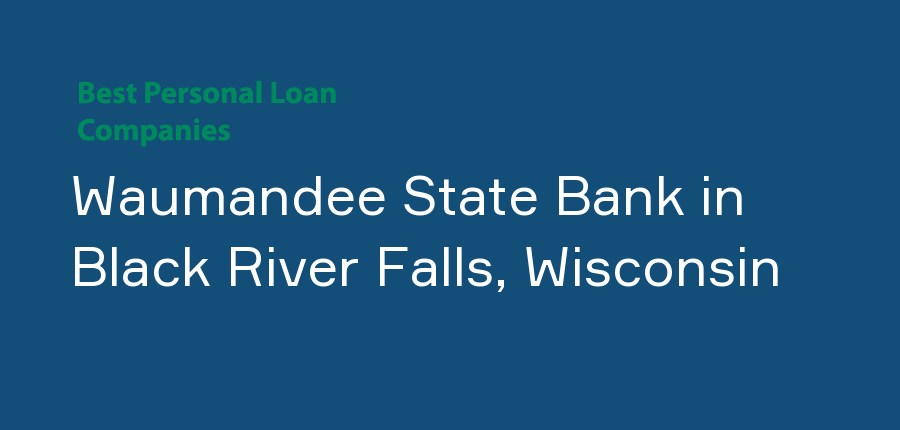 Waumandee State Bank in Wisconsin, Black River Falls