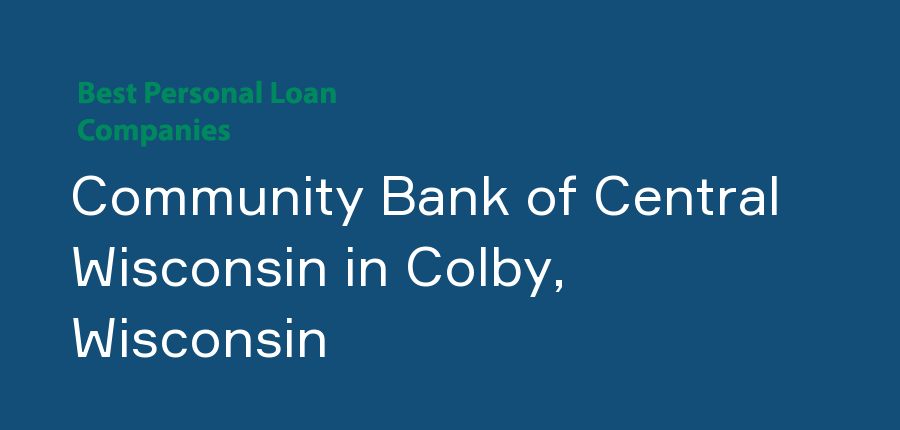 Community Bank of Central Wisconsin in Wisconsin, Colby