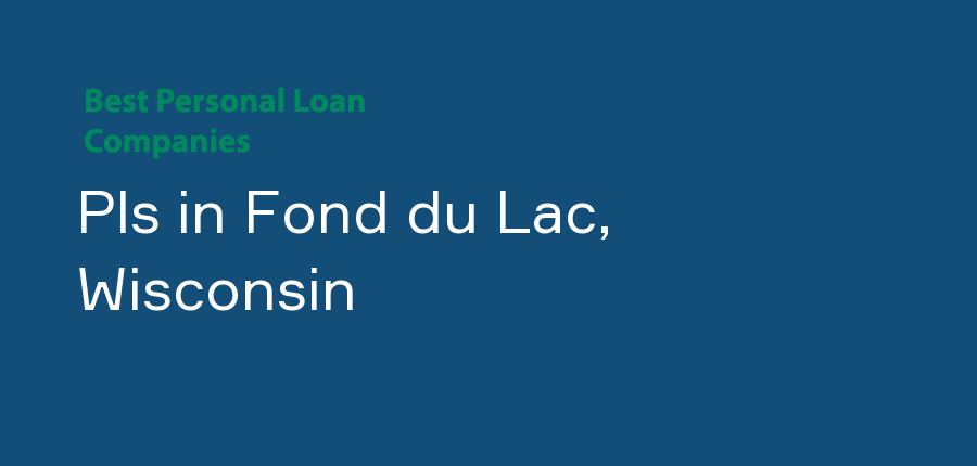 Pls in Wisconsin, Fond du Lac