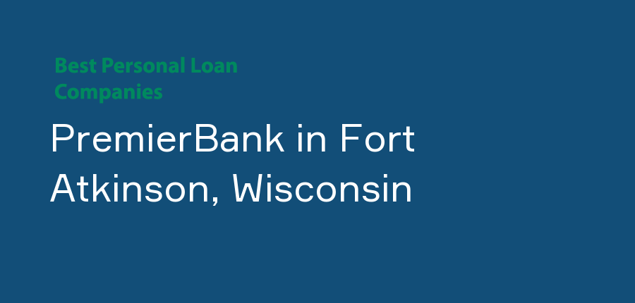 PremierBank in Wisconsin, Fort Atkinson