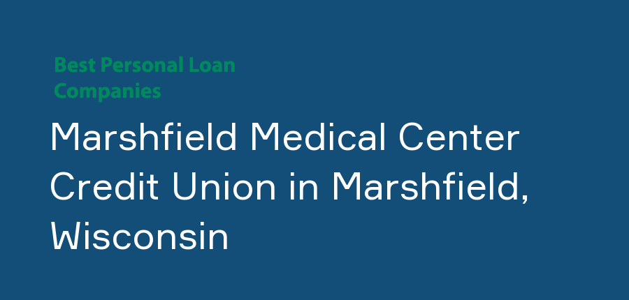 Marshfield Medical Center Credit Union in Wisconsin, Marshfield