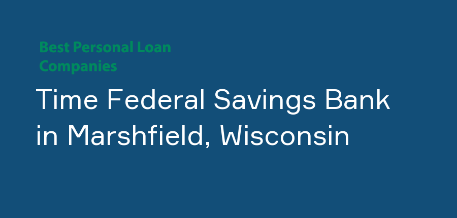 Time Federal Savings Bank in Wisconsin, Marshfield