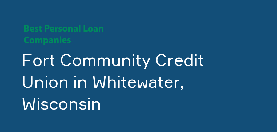 Fort Community Credit Union in Wisconsin, Whitewater