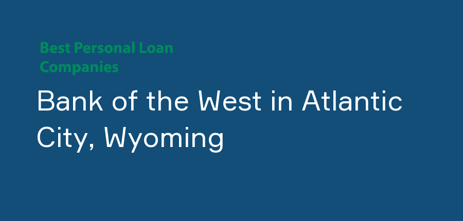 Bank of the West in Wyoming, Atlantic City