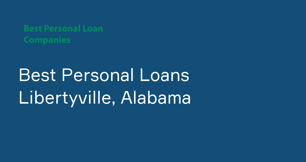 Online Personal Loans in Libertyville, Alabama