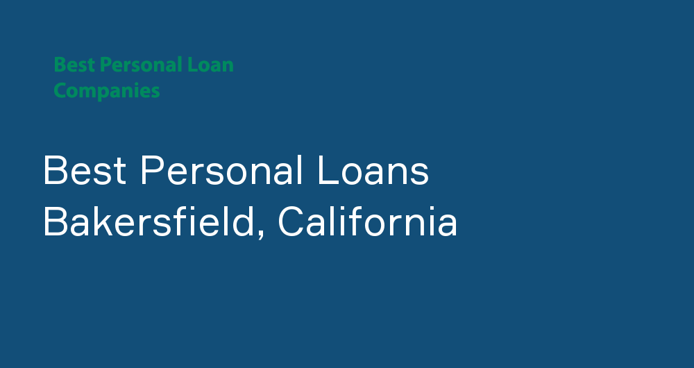 Online Personal Loans in Bakersfield, California