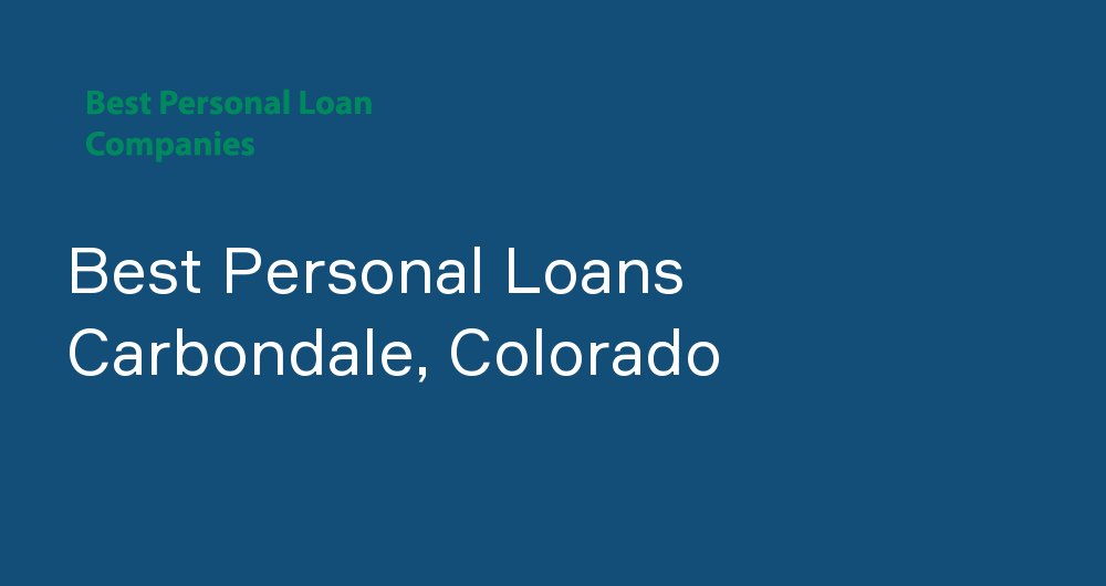 Online Personal Loans in Carbondale, Colorado