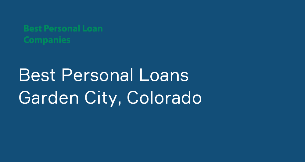 Online Personal Loans in Garden City, Colorado