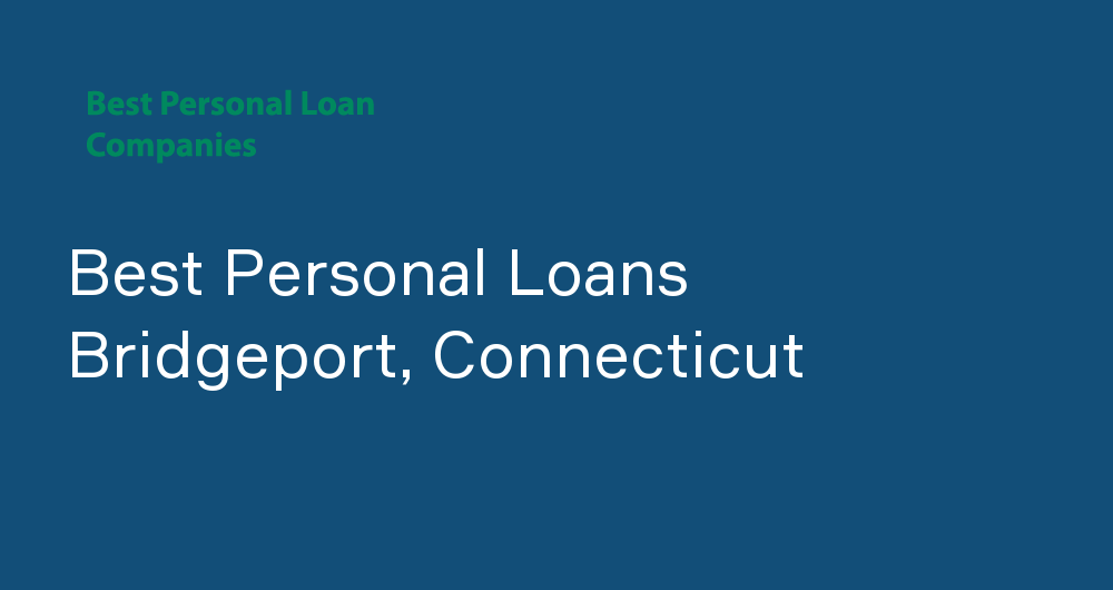 Online Personal Loans in Bridgeport, Connecticut