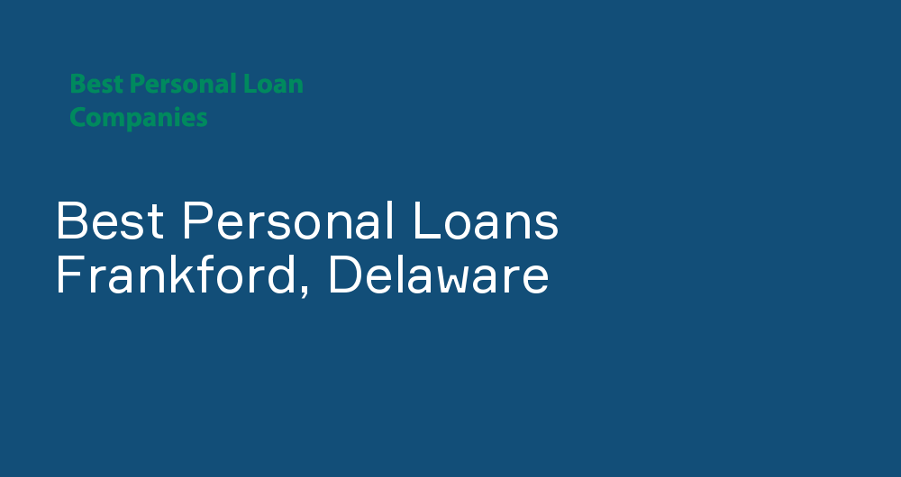 Online Personal Loans in Frankford, Delaware