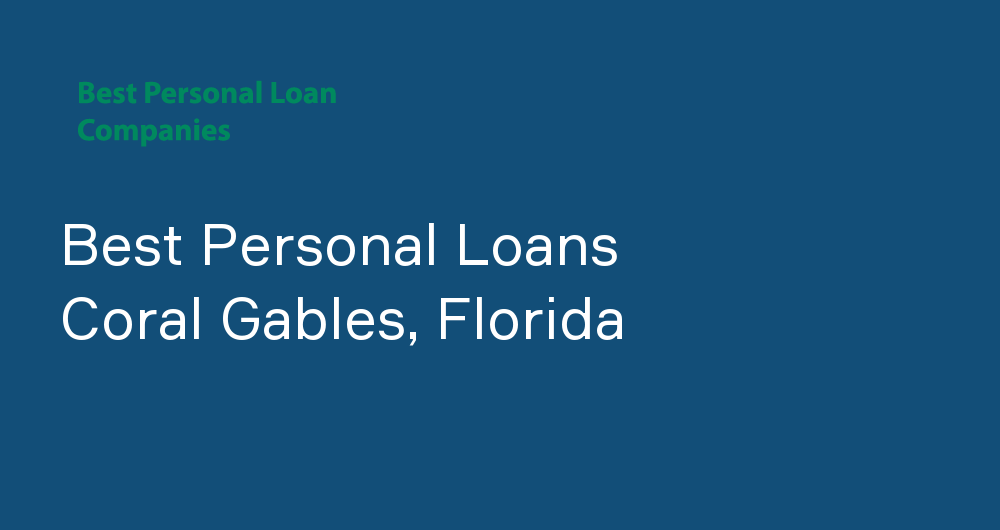 Online Personal Loans in Coral Gables, Florida
