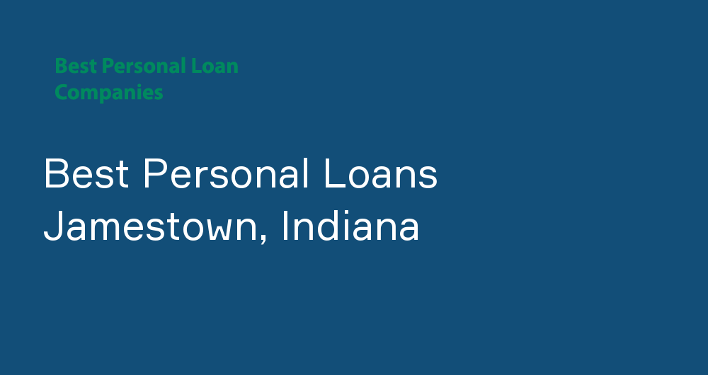 Online Personal Loans in Jamestown, Indiana