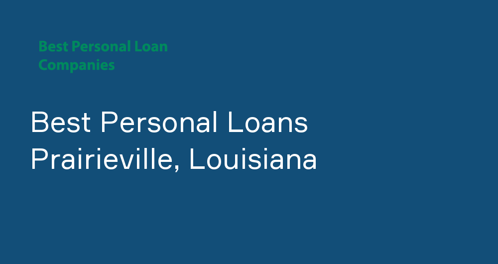 Online Personal Loans in Prairieville, Louisiana