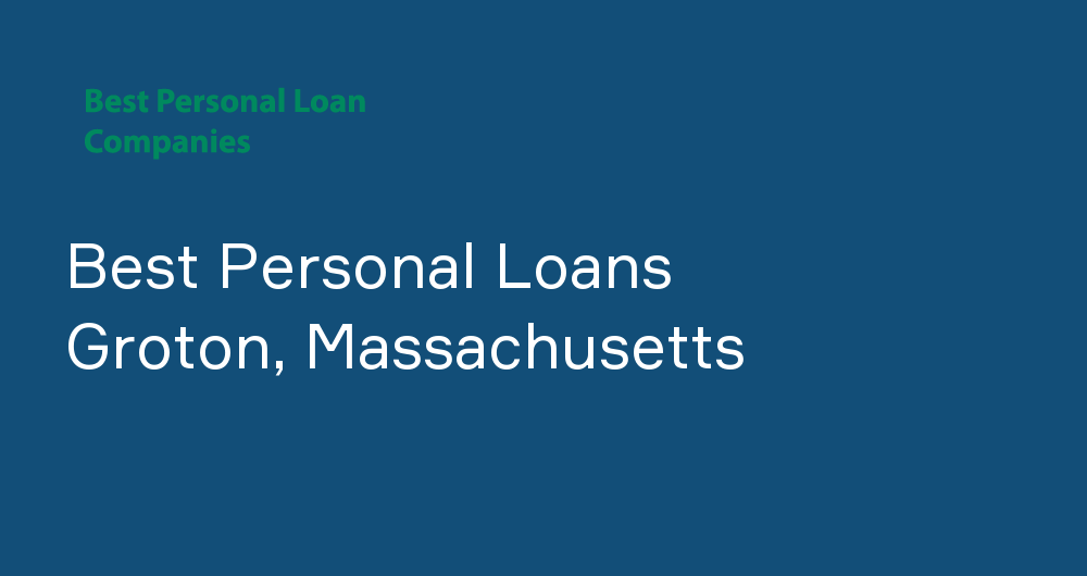 Online Personal Loans in Groton, Massachusetts
