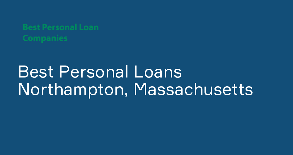 Online Personal Loans in Northampton, Massachusetts
