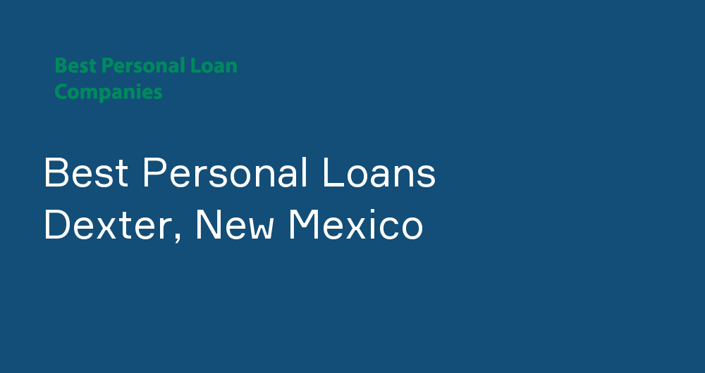 Online Personal Loans in Dexter, New Mexico