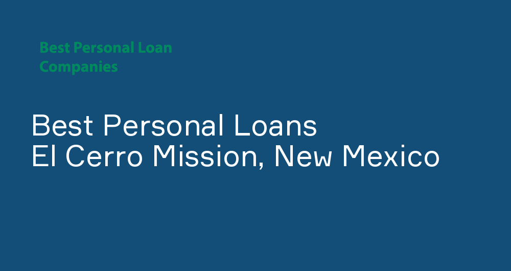 Online Personal Loans in El Cerro Mission, New Mexico