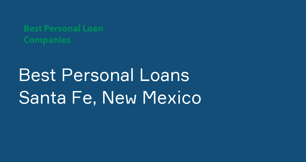 Online Personal Loans in Santa Fe, New Mexico