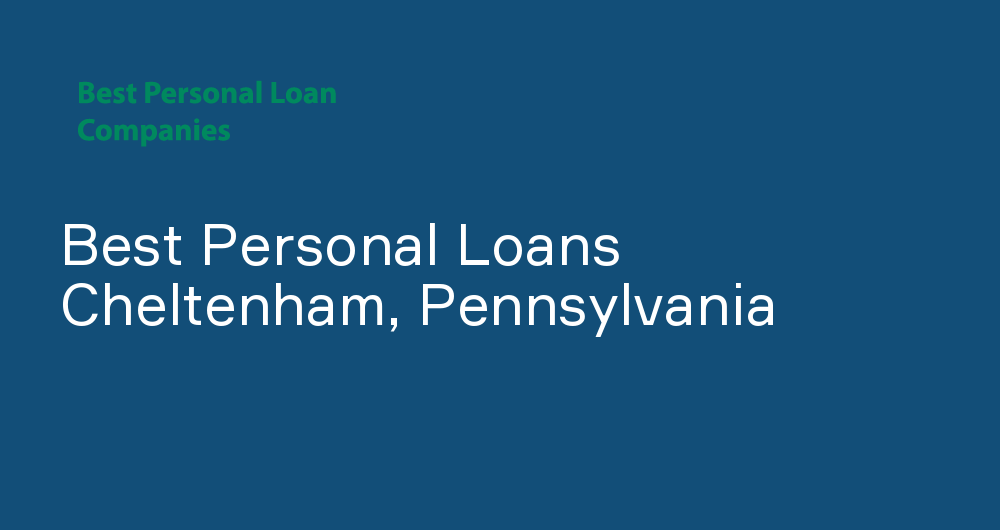 Online Personal Loans in Cheltenham, Pennsylvania