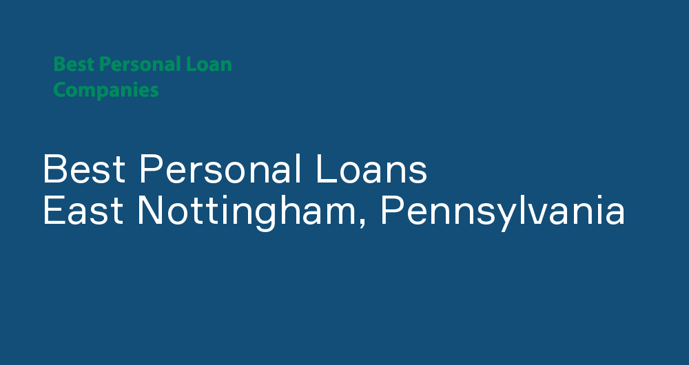 Online Personal Loans in East Nottingham, Pennsylvania