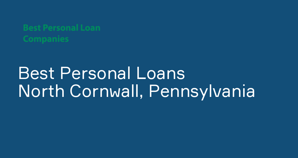 Online Personal Loans in North Cornwall, Pennsylvania