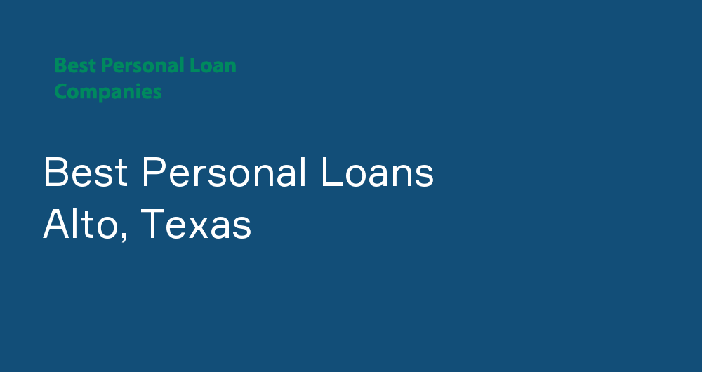 Online Personal Loans in Alto, Texas