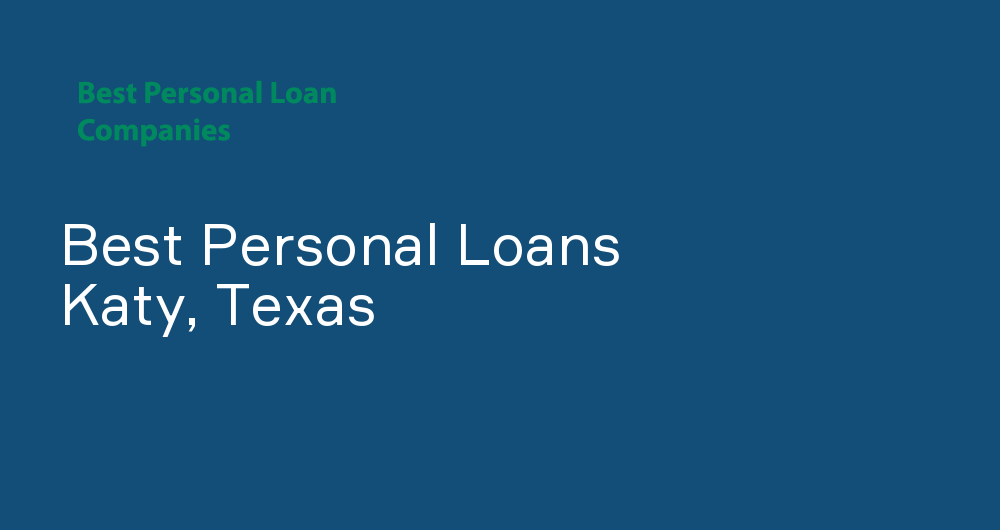 Online Personal Loans in Katy, Texas