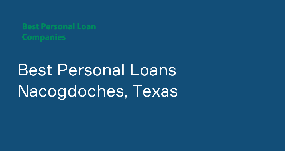 Online Personal Loans in Nacogdoches, Texas