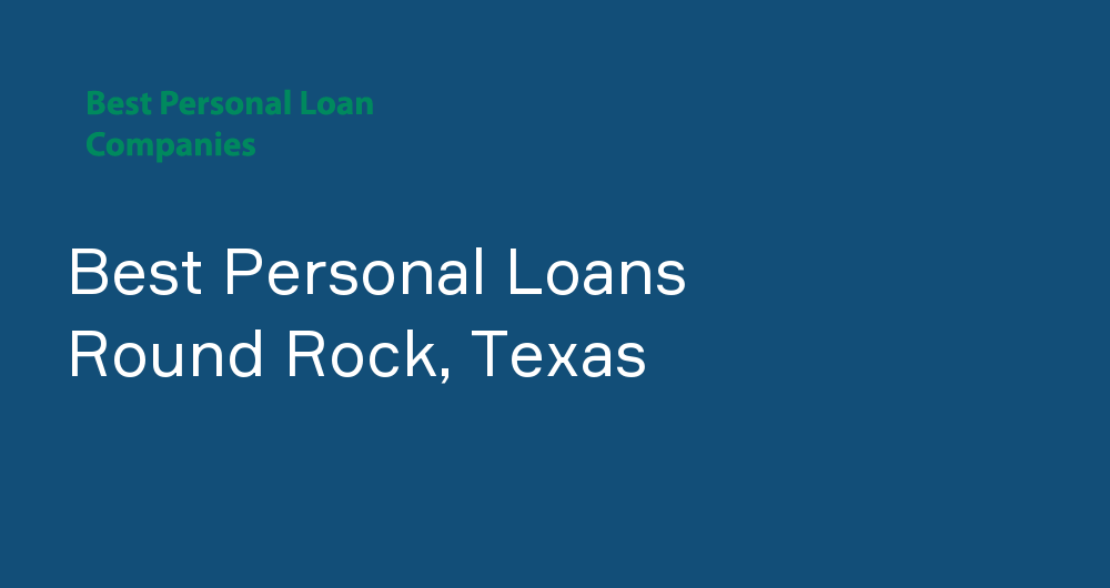 Online Personal Loans in Round Rock, Texas