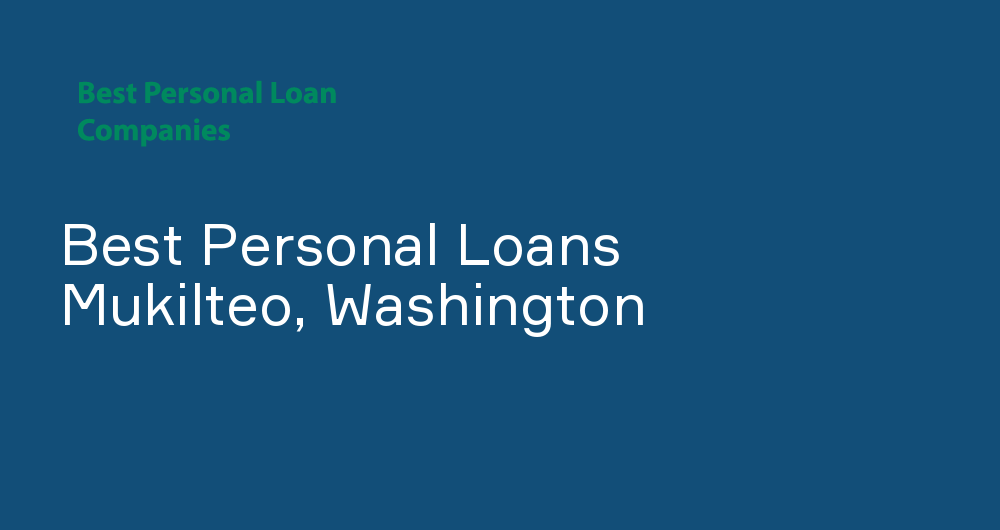 Online Personal Loans in Mukilteo, Washington