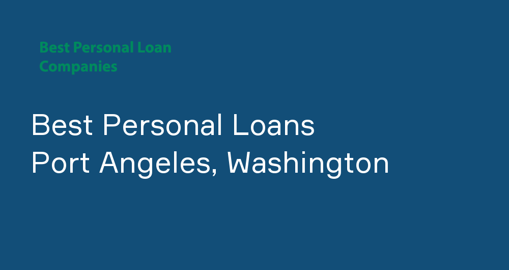Online Personal Loans in Port Angeles, Washington