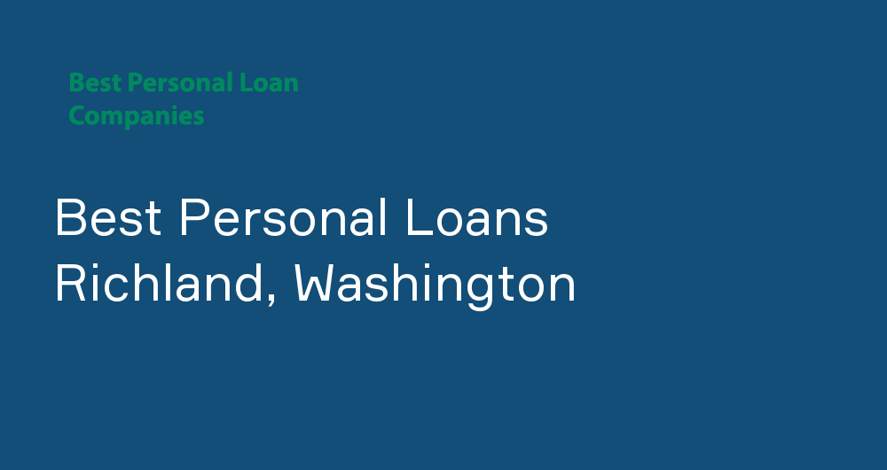 Online Personal Loans in Richland, Washington