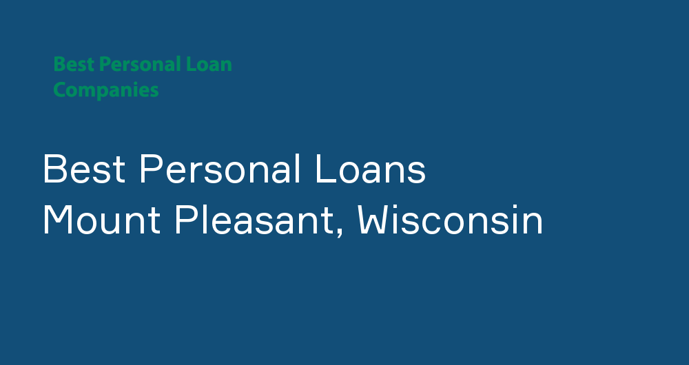 Online Personal Loans in Mount Pleasant, Wisconsin